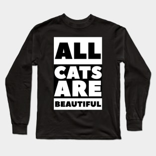 All cats are beautiful Long Sleeve T-Shirt